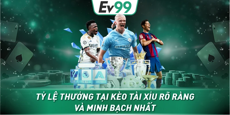 Tỷ lệ thưởng tại kèo tài xỉu rõ ràng và minh bạch nhất