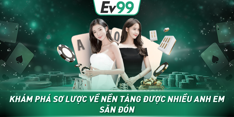 Khám phá sơ lược về nền tảng được nhiều anh em săn đón